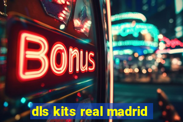 dls kits real madrid